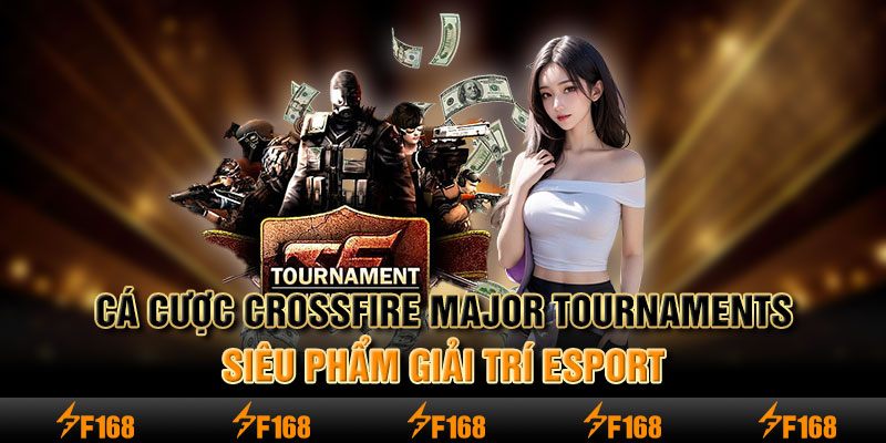 Crossfire Major Tournaments